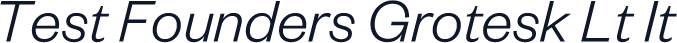 Test Founders Grotesk Lt It
