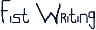Fist Writing