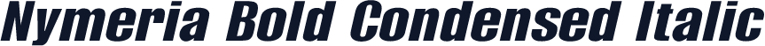 Nymeria Bold Condensed Italic