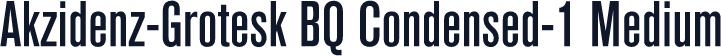 Akzidenz-Grotesk BQ Condensed-1 Medium