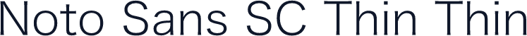 Noto Sans SC Thin Thin