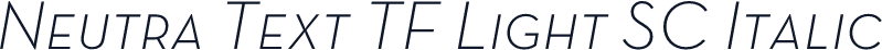 Neutra Text TF Light SC Italic