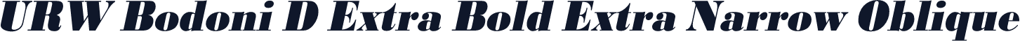 URW Bodoni D Extra Bold Extra Narrow Oblique