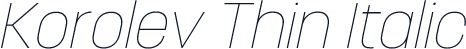 Korolev Thin Italic