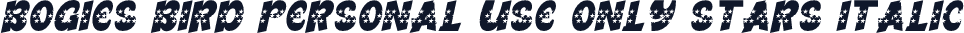 Bogies Bird Personal Use Only Stars Italic