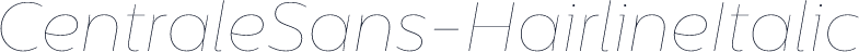 CentraleSans-HairlineItalic
