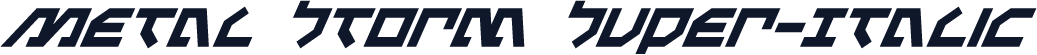 Metal Storm Super-Italic