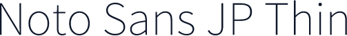 Noto Sans JP Thin