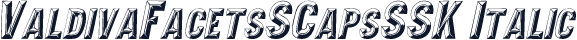 ValdivaFacetsSCapsSSK Italic