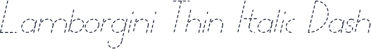 Lamborgini Thin Italic Dash