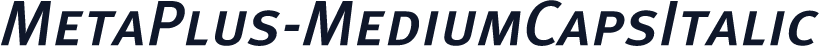 MetaPlus-MediumCapsItalic