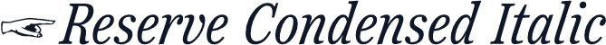☞Reserve Condensed Italic
