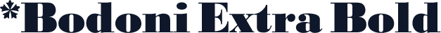 *Bodoni Extra Bold