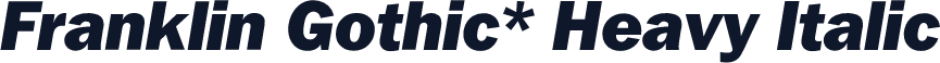 Franklin Gothic* Heavy Italic
