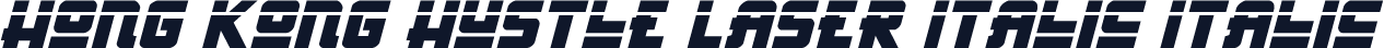 Hong Kong Hustle Laser Italic Italic