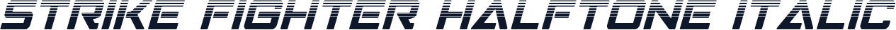 Strike Fighter Halftone Italic