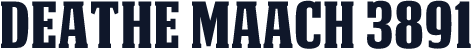 DEATHE MAACH 3891