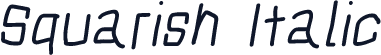 Squarish Italic