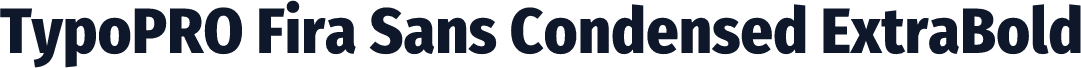 TypoPRO Fira Sans Condensed ExtraBold