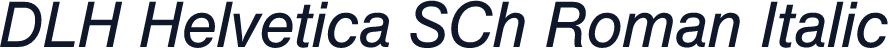 DLH Helvetica SCh Roman Italic