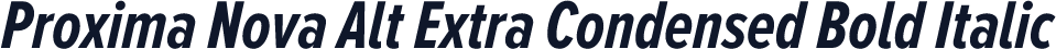 Proxima Nova Alt Extra Condensed Bold Italic