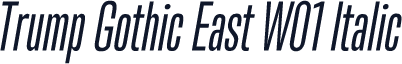 Trump Gothic East W01 Italic