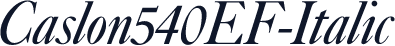 Caslon540EF-Italic