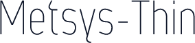 Metsys-Thin