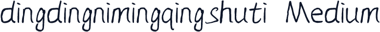 dingdingnimingqingshuti Medium