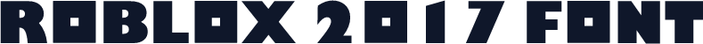 Roblox 2017 Font