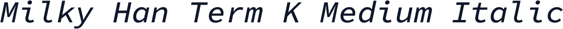 Milky Han Term K Medium Italic
