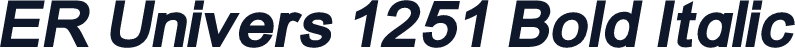 ER Univers 1251 Bold Italic