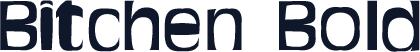 Bitchen Bold