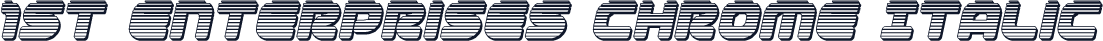 1st Enterprises Chrome Italic