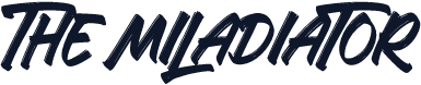 The Miladiator