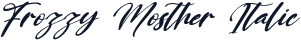 Frozzy Mosther Italic
