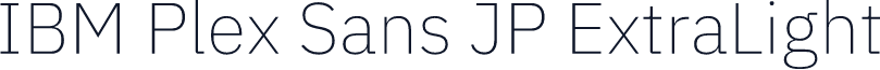 IBM Plex Sans JP ExtraLight