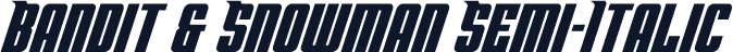 Bandit & Snowman Semi-Italic