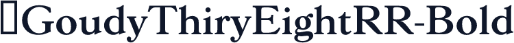 ☞GoudyThiryEightRR-Bold