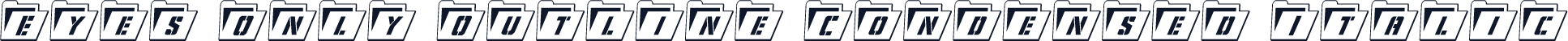 Eyes Only Outline Condensed Italic