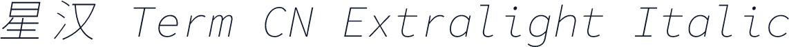 星汉 Term CN Extralight Italic
