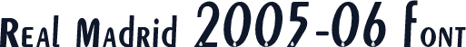 Real Madrid 2005-06 Font
