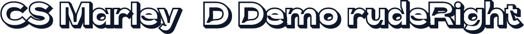 CS Marley 3D Demo rudeRight