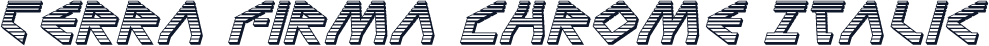 Terra Firma Chrome Italic