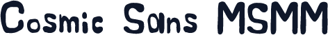 Cosmic Sans MSMM