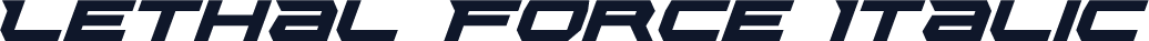 Lethal Force Italic