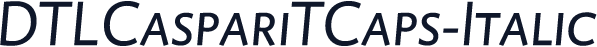 DTLCaspariTCaps-Italic