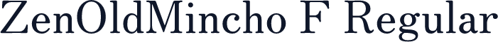 ZenOldMincho F Regular