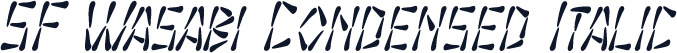 SF Wasabi Condensed Italic
