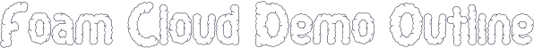 Foam Cloud Demo Outline